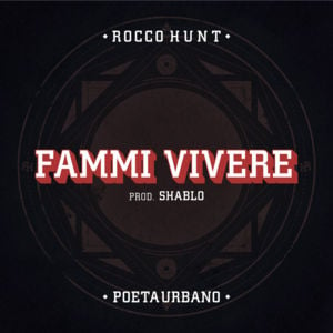 Fammi vivere - Rocco Hunt