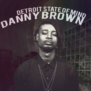 Mean Mean Pride - Danny Brown