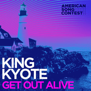 Get Out Alive - King Kyote