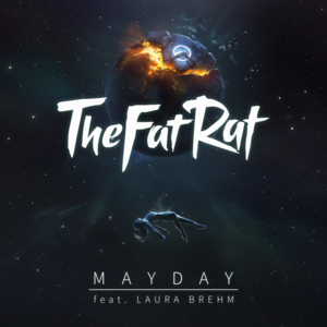 MAYDAY - TheFatRat (Ft. Laura Brehm)