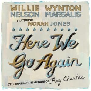 I’m Moving On (Live 2011) - Willie Nelson & Wynton Marsalis