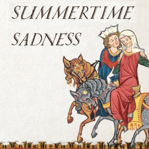 Summertime Sadness - Hildegard von Blingin'