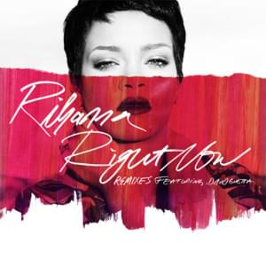 Right Now (Ralphi Rosario Tough Mix) - Rihanna (Ft. David Guetta)