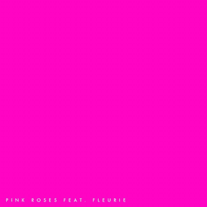 Pink Roses - Anonymouz (Ft. Fleurie)