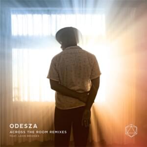 Across the Room (Groove Armada Remix) - ODESZA (Ft. Groove Armada & Leon Bridges)