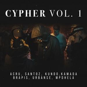 #CYPHER VOL.1 - Acru (Ft. Brapis, Kelo Kamada, Kundo13, Saje Kamada, Santoz & Urbanse)