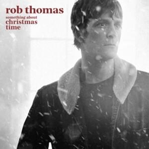 Have Yourself A Merry Little Christmas - Rob Thomas