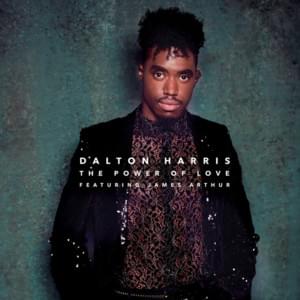 The Power of Love - Dalton Harris (Ft. James Arthur)