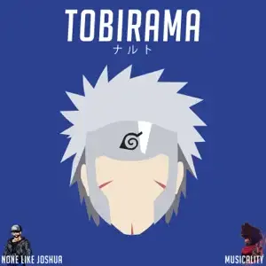 Tobirama (Naruto) - None Like Joshua (Ft. Musicality)