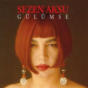 Gülümse - Sezen Aksu