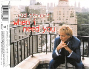 When I Need You - Rod Stewart