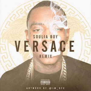 Versace - Soulja Boy