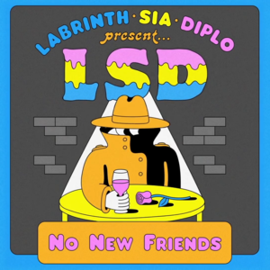 No New Friends - LSD