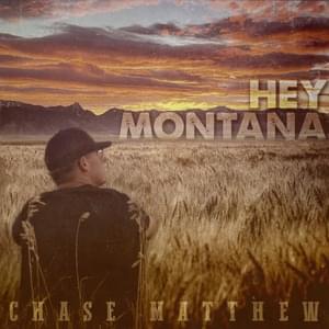 Hey Montana - Chase Matthew