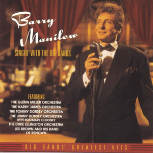 Singin’ with the Big Bands - Barry Manilow