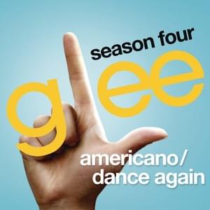 Americano / Dance Again - Glee Cast (Ft. Kate Hudson)