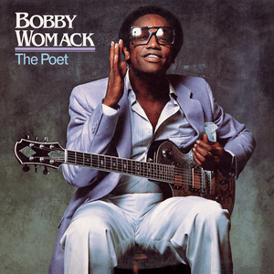 Lay Your Lovin’ on Me - Bobby Womack