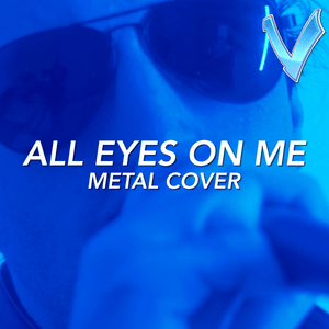 All Eyes on Me (Metal Version) - Little V.