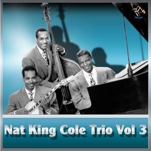 If You Can’t Smile and Say Yes - The Nat "King" Cole Trio