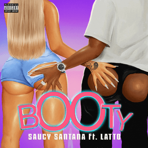 Booty - Saucy Santana (Ft. Latto)