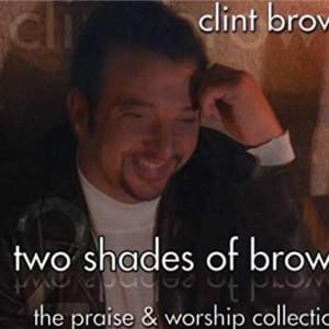 Sunrise / I Feel Like Praisin’ Him - Clint Brown