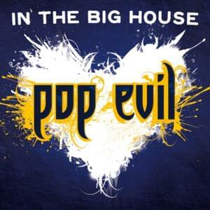 In the Big House - Pop Evil