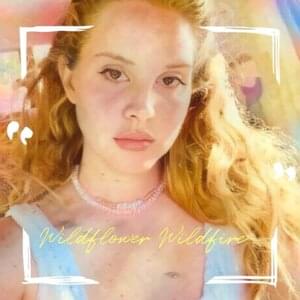 Lana Del Rey - Wildflower Wildfire (Ελληνική μετάφραση) - Lyrxo Greek Translations (Ελληνικές μεταφράσεις)