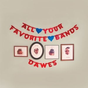 To Be Completely Honest - Dawes