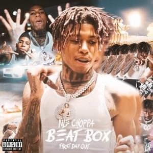 Beat Box First Day Out - NLE Choppa