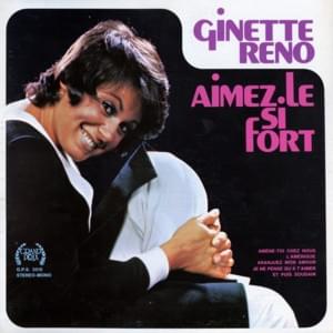 Aimez-le si fort - Ginette Reno