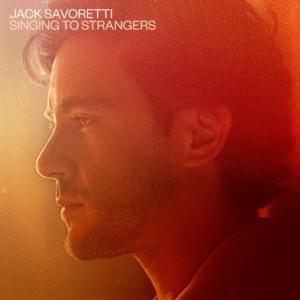 Singing to Strangers (Interlude) - Jack Savoretti