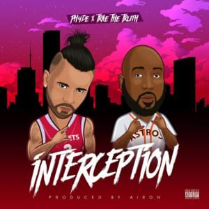 Interception - PH4DE (Ft. Trae tha Truth)