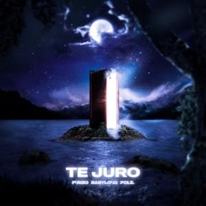 Te Juro - Funzo & Baby Loud & Pole.