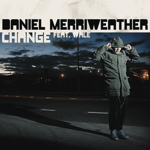 Change - Daniel Merriweather (Ft. Wale)