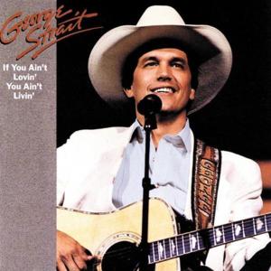 Famous Last Words of a Fool - George Strait