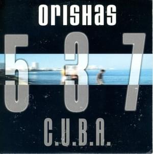 537 C.U.B.A. - Orishas