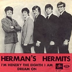 I’m Henery the Eighth, I Am - Herman's Hermits