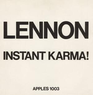 Instant Karma! (We All Shine On) - John Lennon & Yoko Ono