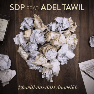 Ich will nur dass du weißt - SDP (Ft. Adel Tawil)