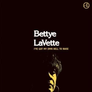 I Do Not Want What I Haven’t Got - Bettye LaVette