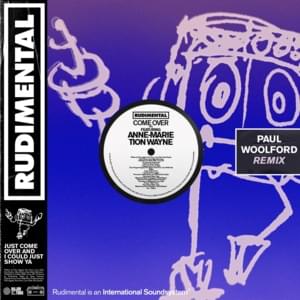 Come Over (Paul Woolford Remix) - Rudimental (Ft. Anne-Marie)