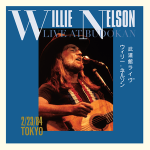 My Heroes Have Always Been Cowboys (Live at Budokan, Tokyo, Japan - Feb. 23, 1984) - Willie Nelson