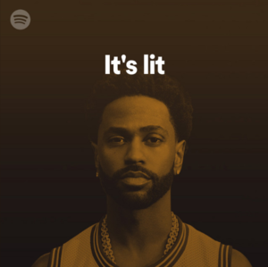 It’s Lit 9/18/20 - Spotify