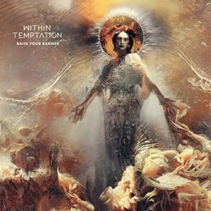 Raise Your Banner (Single Edit) - Within Temptation (Ft. Anders Fridén)