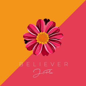 Believer - J.Fla