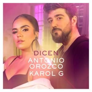 Dicen - Antonio Orozco & KAROL G