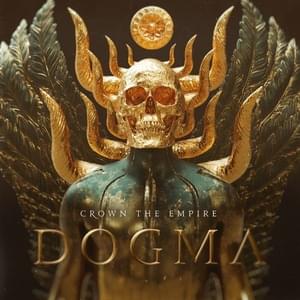 Dogma - Crown The Empire