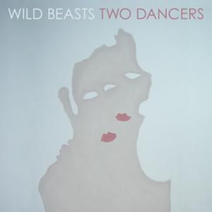 When I’m Sleepy - Wild Beasts