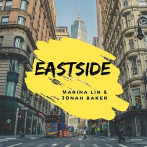 Eastside - Marina Lin (Ft. Jonah Baker)