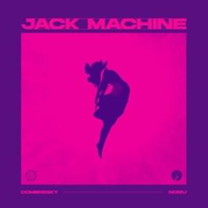 Jack Machine - Dombresky & Noizu